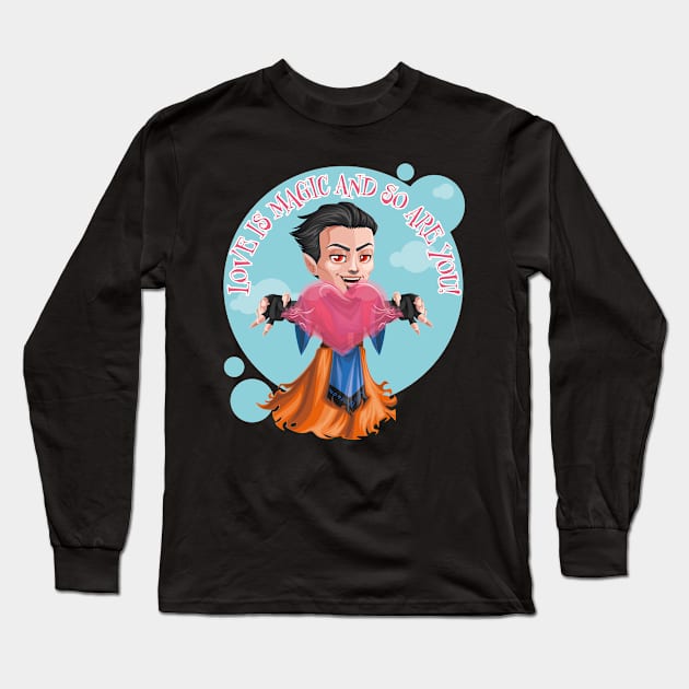 Love is Magic and so are You! Long Sleeve T-Shirt by WickedWizardStudios